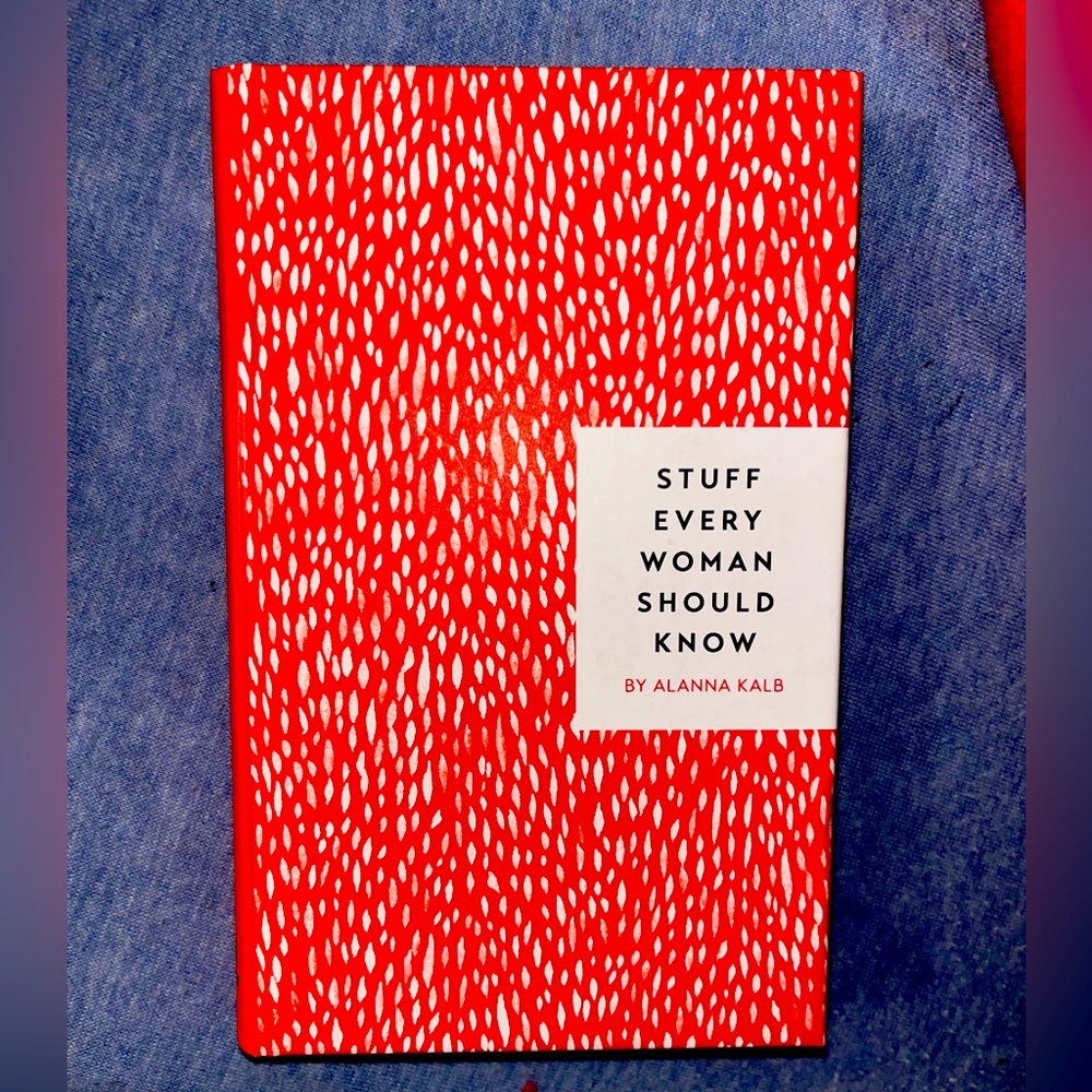 “Stuff Every Woman Should Know” Pocket Sized Book by  Alanna Kalb - *BRAND NEW*